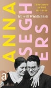 Cover-Bild zum Titel 'Ich will Wirklichkeit' von 'Anna Seghers'