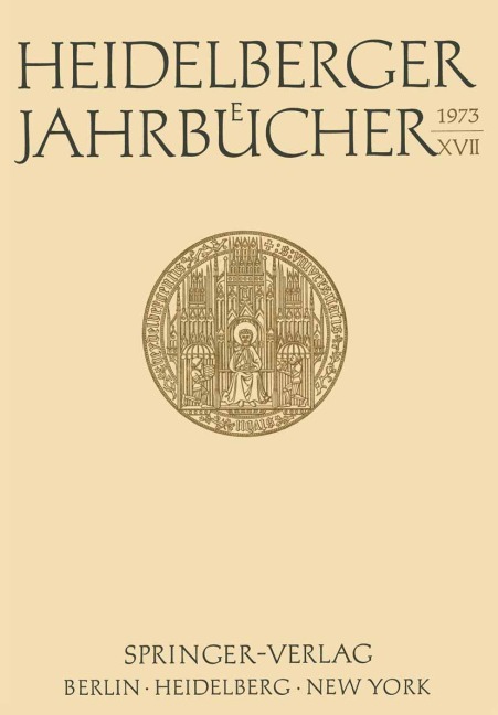 Heidelberger Jahrbücher XVII - Hans Walter Wolff, Hermann Glockner, Walter Henss, Hans-Ulrich Kolb, Günter Menges