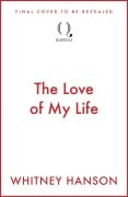 Cover-Bild zum Titel 'the love of my life' von 'Whitney Hanson'