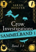 Cover-Bild zum Titel 'Crow Investigations-Reihe - Sammelband 1' von 'Sarah Painter'