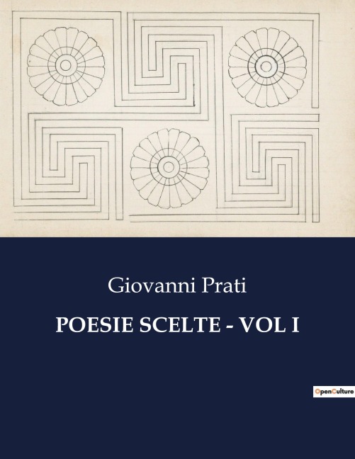 POESIE SCELTE - VOL I - Giovanni Prati