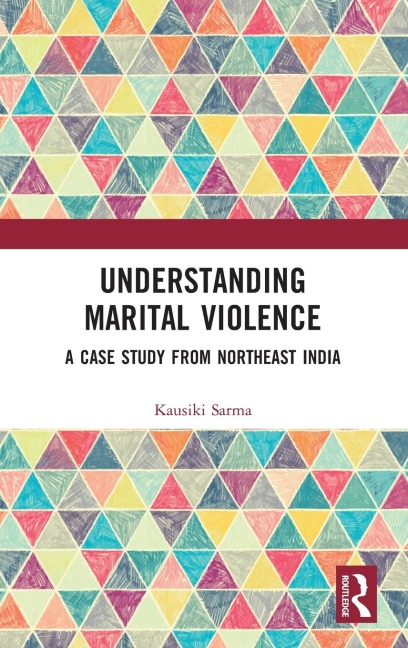 Understanding Marital Violence - Kausiki Sarma