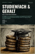 Cover-Bild zum Titel 'Studienfach & Gehalt' von 'Ishtar A. I. Saage'