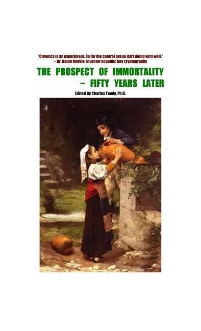 The Prospect of Immortality - Fifty Years Later - 
