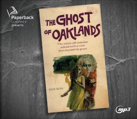 The Ghost of Oaklands - Dan Ross