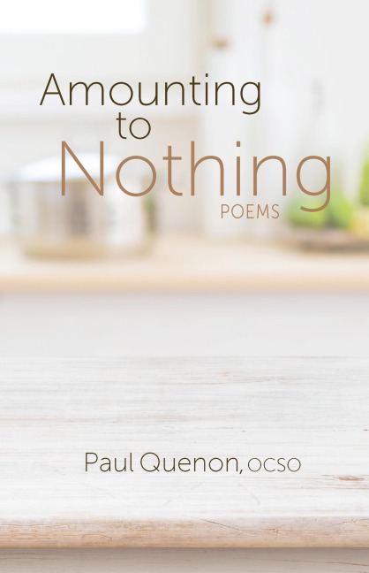 Amounting to Nothing - Paul Quenon