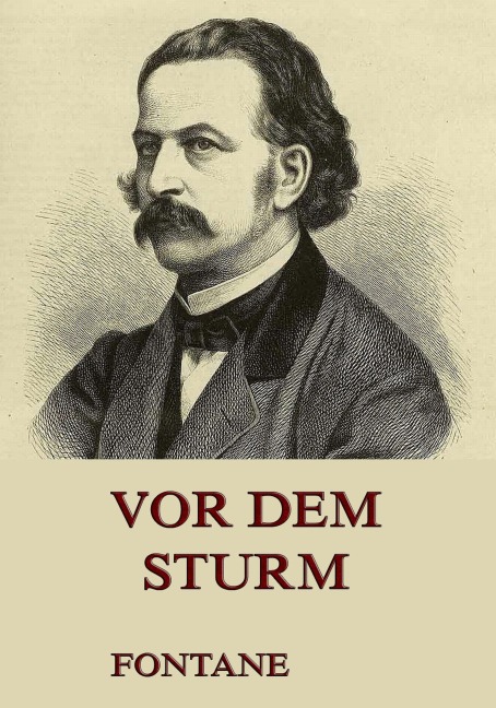 Vor dem Sturm - Theodor Fontane