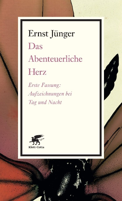 Das Abenteuerliche Herz. Erste Fassung - Ernst Jünger
