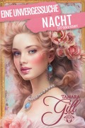 Cover-Bild zum Titel 'Eine unvergessliche Nacht' von 'Tamara Gill'