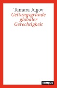 Cover-Bild zum Titel 'Geltungsgründe globaler Gerechtigkeit' von 'Tamara Jugov'