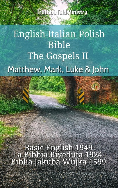 English Italian Polish Bible - The Gospels II - Matthew, Mark, Luke & John - Truthbetold Ministry