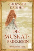 Cover-Bild zum Titel 'Die Muskatprinzessin' von 'Christoph Driessen'