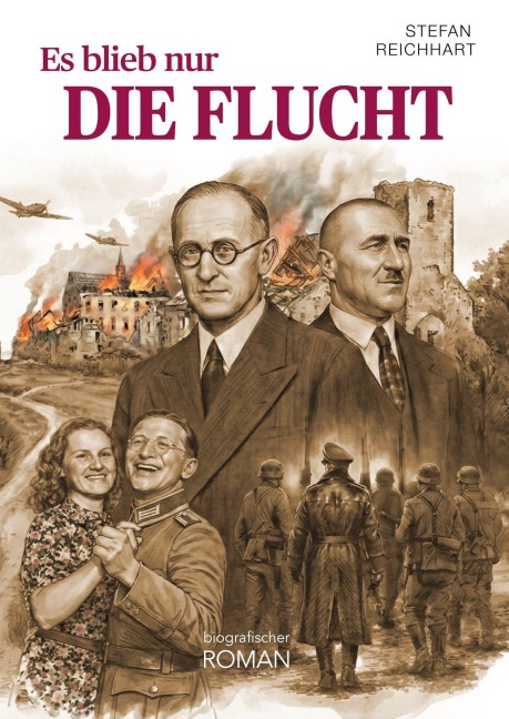 Es blieb nur die Flucht - Stefan Reichhart
