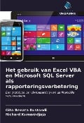 Het gebruik van Excel VBA en Microsoft SQL Server als rapporteringsverbetering - Gita Renata Rustandi, Richard Kumaradjaja