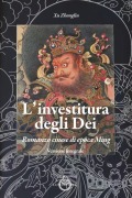 Cover-Bild zum Titel 'L' investitura degli dei. Romanzo cinese di epoca Ming' von 'Xu Zhonglin'