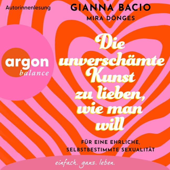 Die unverschämte Kunst zu lieben, wie man will - Gianna Bacio, Mira Dönges