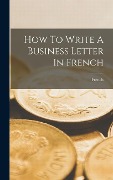 How To Write A Business Letter In French - 