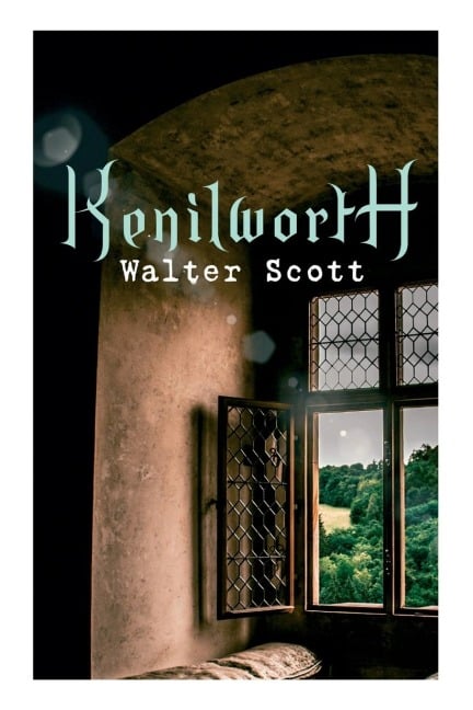 Kenilworth - Historical Novel