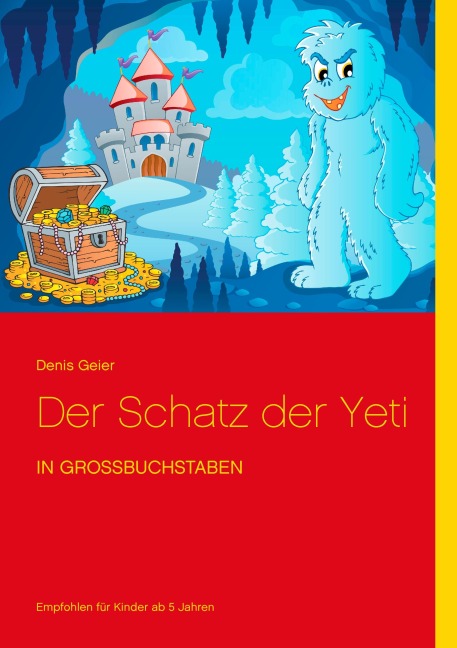 Der Schatz der Yeti - Denis Geier