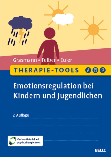 Therapie-Tools Emotionsregulation bei Kindern und Jugendlichen - Dörte Grasmann, Felix Euler, Anke Felber