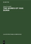 The works of Ivan Bunin - Serge Kryzytski