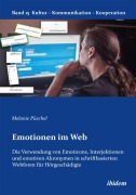 Cover-Bild zum Titel 'Emotionen im Web: Die Verwendung von Emoticons, Interjektionen und emotiven Akronymen in schriftbasierten Webforen für Hörgeschädigte' von 'Melanie Püschel'