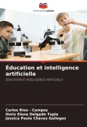 Cover-Bild zum Titel 'Éducation et intelligence artificielle' von 'Carlos Rios - Campos, Doris Elena Delgado Tapia, Jessica Paola Chávez Gallegos'