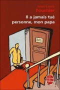 Cover-Bild zum Titel 'Il a jamais tue personne, mon papa' von 'Jean-Louis Fournier'