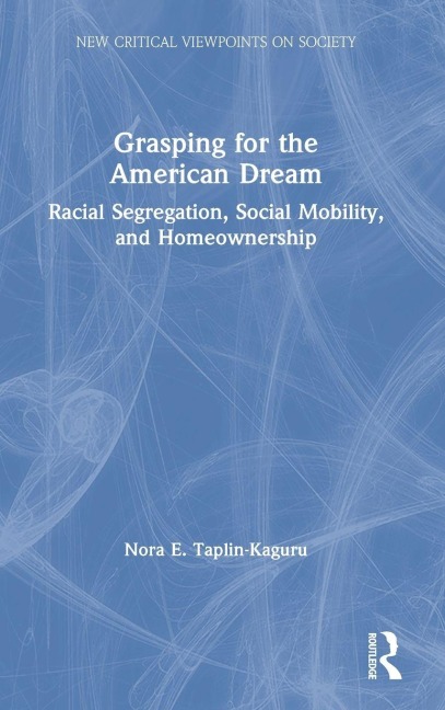 Grasping for the American Dream - Nora E Taplin-Kaguru