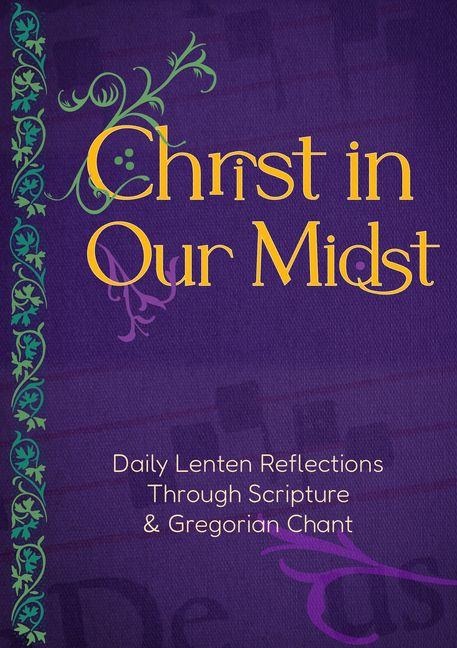 Christ in Our Midst - Editors at Paraclete Press