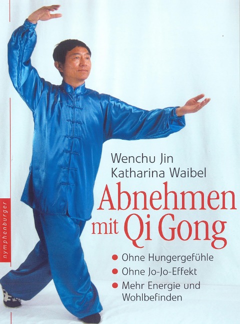 Abnehmen mit Qi Gong - Wenchu Jin