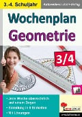 Wochenplan Geometrie / Klasse 3-4 - Autorenteam Kohl-Verlag