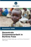 Cover-Bild zum Titel 'Dezentrale Zusammenarbeit in Burkina Faso' von 'Kounssiour Some'