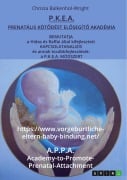 Cover-Bild zum Titel 'P.K.E.A. (Prenatális Kötodést Elosegíto Akadémia)' von 'Christa Balkenhol-Wright'