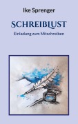 Cover-Bild zum Titel 'SchreibLust' von 'Ike Sprenger'