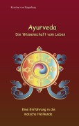Cover-Bild zum Titel 'Ayurveda Die Wissenschaft vom Leben' von 'Kerstina von Hagenberg'