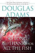 Cover-Bild zum Titel 'So Long, and Thanks for All the Fish' von 'Douglas Adams'
