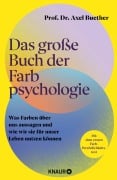 Das große Buch der Farbpsychologie - Axel Buether