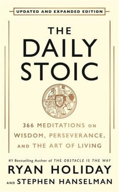 The Daily Stoic: 10th Anniversary Edition - Ryan Holiday, Stephen Hanselman