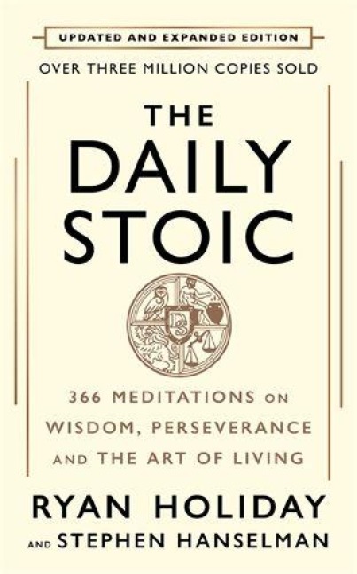 The Daily Stoic: 10th Anniversary Edition - Ryan Holiday, Stephen Hanselman