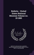 Cover-Bild zum Titel 'Bulletin - United States National Museum Volume no. 29 1885' von 'Smithsonian Institution'