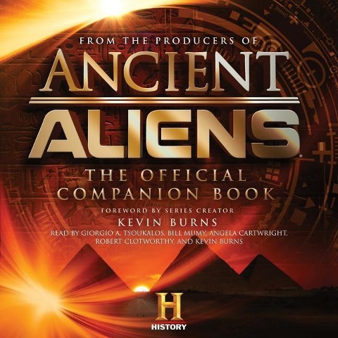 Ancient Aliens(r): The Official Companion Book - The Producers Of Ancient Aliens