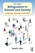 Cover-Bild zum Titel 'Bilingualism in Schools and Society' von 'Sarah J. Shin'