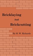 Cover-Bild zum Titel 'Bricklaying and Brickcutting' von 'H. W. Richards'