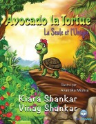 Cover-Bild zum Titel 'Avocado la Tortue' von 'Kiara Shankar, Vinay Shankar'