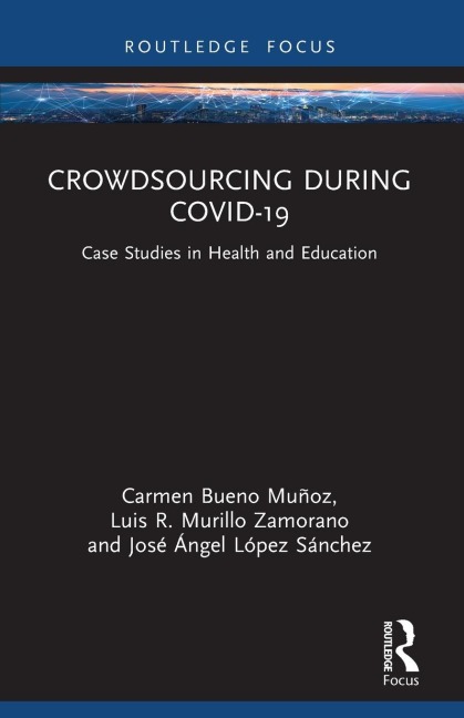 Crowdsourcing during COVID-19 - Carmen Bueno Muñoz, José Ángel López Sánchez, Luis R Murillo Zamorano