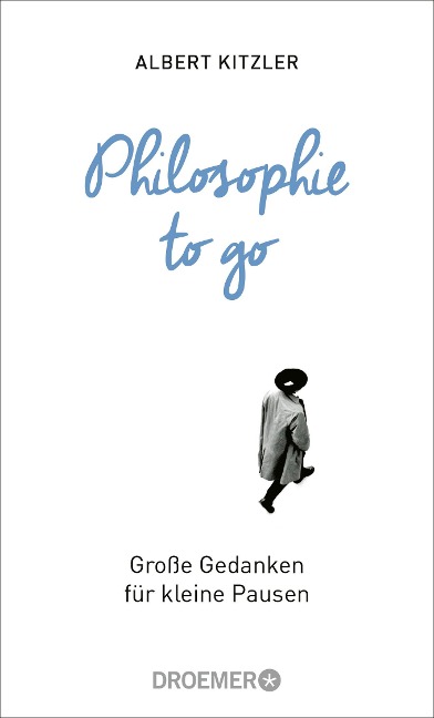 Philosophie to go - Albert Kitzler
