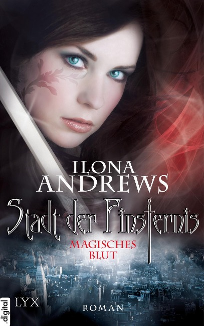 Stadt der Finsternis - Magisches Blut - Ilona Andrews
