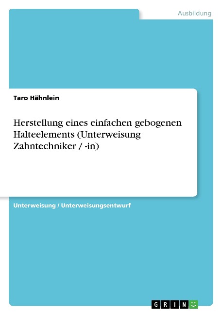Herstellung eines einfachen gebogenen Halteelements (Unterweisung Zahntechniker / -in) - Taro Hähnlein