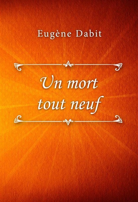 Un mort tout neuf - Eugène Dabit
